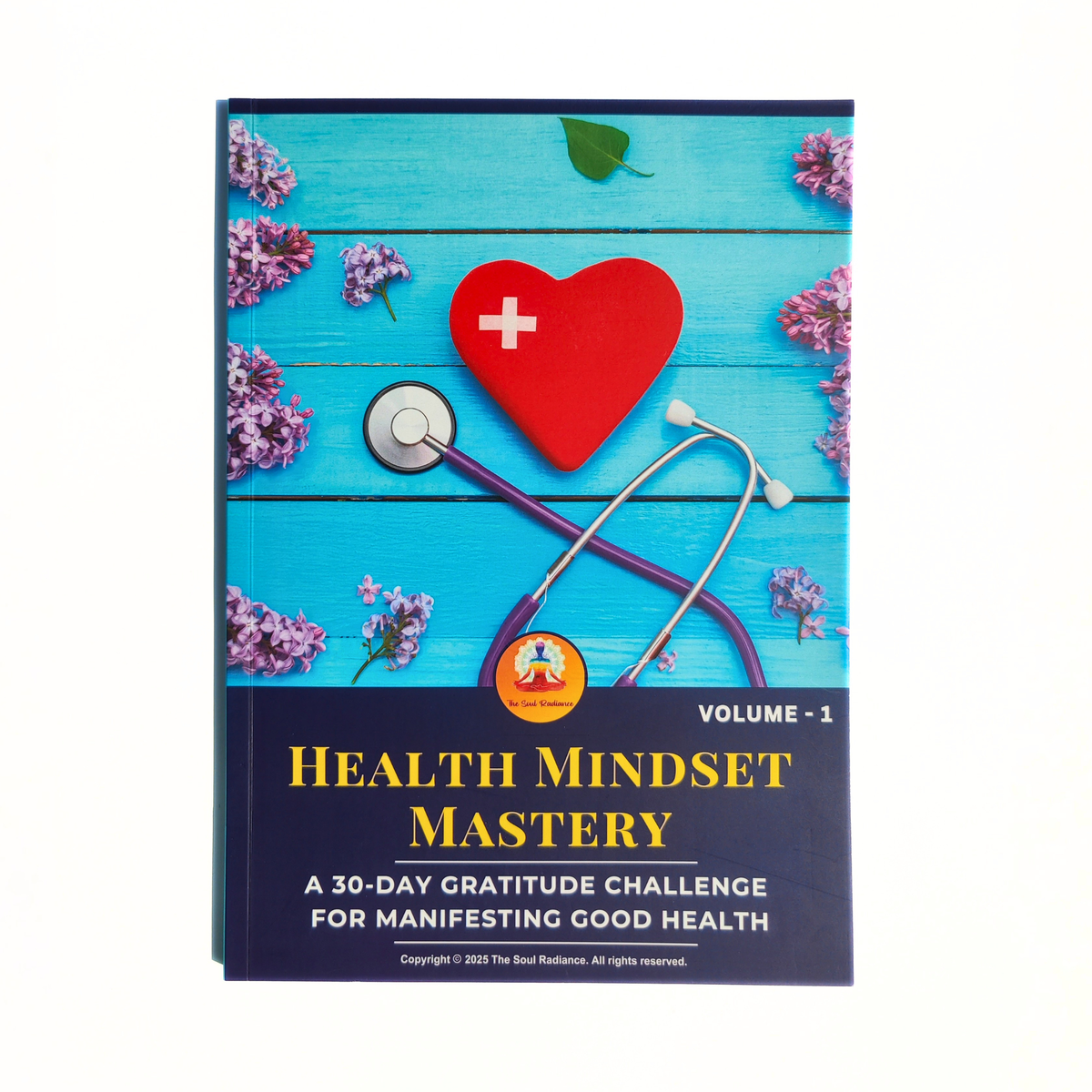Health Mindset Mastery — 30-Day Gratitude Journal for Health & Wellness (Volume 1)