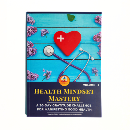 Health Mindset Mastery — 30-Day Gratitude Journal for Health & Wellness (Volume 1)