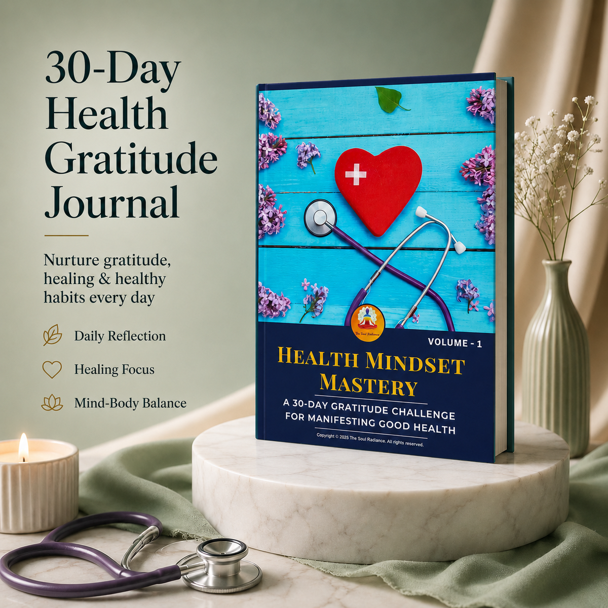 Health Mindset Mastery — 30-Day Gratitude Journal for Health & Wellness (Volume 1)